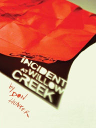 Title: Incident at Willow Creek, Author: Don Hunter