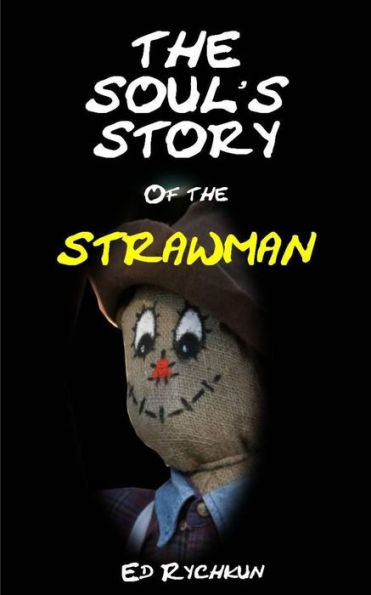 The Soul's Story Of The Strawman