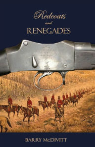 Title: Redcoats and Renegades, Author: Barry McDivitt