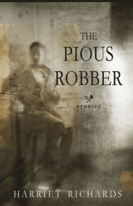 Title: The Pious Robber, Author: Harriet Richards