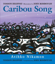 Title: Caribou Song, Author: Tomson Highway