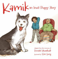 Title: Kamik: An Inuit Puppy Story, Author: Donald Uluadluak