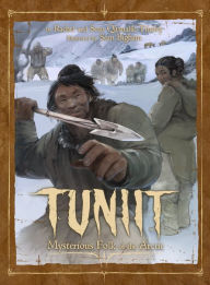 Title: Tuniit: Mysterious Folk of the Arctic, Author: Rachel Qitsualik-Tinsley