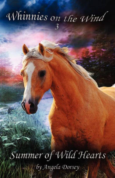 Summer of Wild Hearts: A Wilderness Horse Adventure