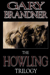 Title: The Howling Trilogy, Author: Gary Brandner