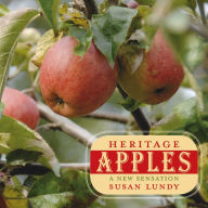 Title: Heritage Apples: A New Sensation, Author: Susan Lundy