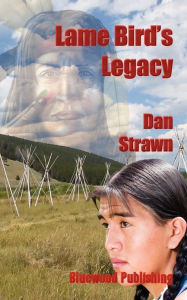 Title: Lame Bird's Legacy, Author: Dan Strawn