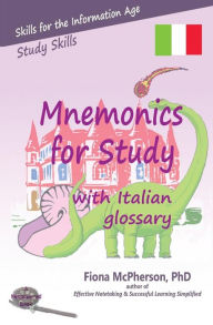 Title: Mnemonics for Study with Italian glossary, Author: Fiona McPherson