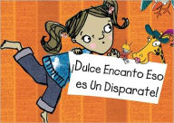 Title: Dulce encanto eso es un disparate! (Oh Hogwash, Sweet Pea!), Author: Ngareta Gabel