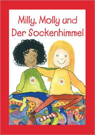 Title: Milly, Molly und Der Sockenhimmel, Author: Gill Pittar