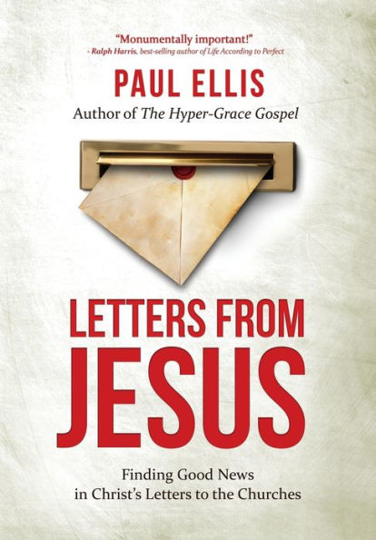 Letters from Jesus: Finding Good News Christ's to the Churches
