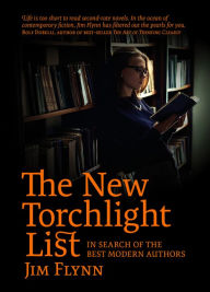 Title: The New Torchlight List: In Search of the Best Modern Authors, Author: James Robert Flynn