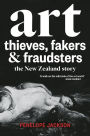 Art Thieves, Fakers and Fraudsters: The New Zealand Story