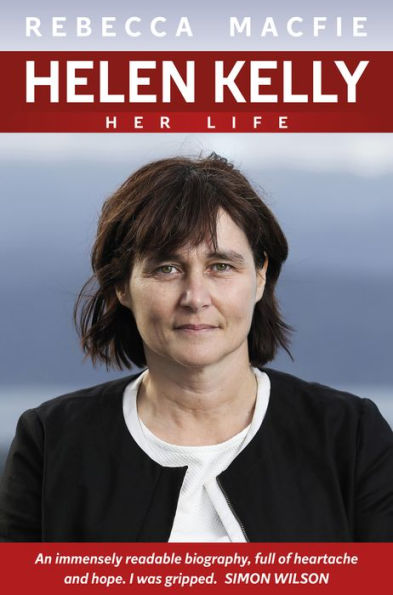 Helen Kelly: Her Life