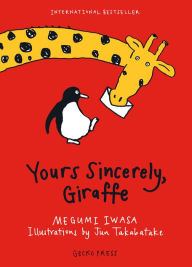 Title: Yours Sincerely, Giraffe, Author: Megumi Iwasa