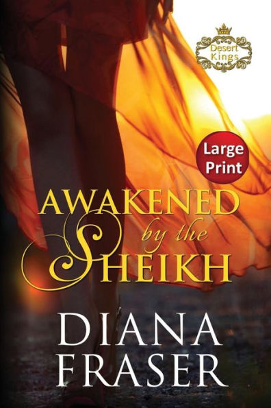 Awakened by the Sheikh: Large Print