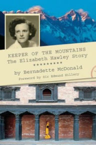 Title: Keeper of the Mountains: The Elizabeth Hawley Story, Author: Bernadette McDonald