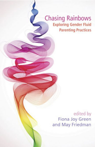 Chasing Rainbows: Exploring Gender Fluid Parenting Practices