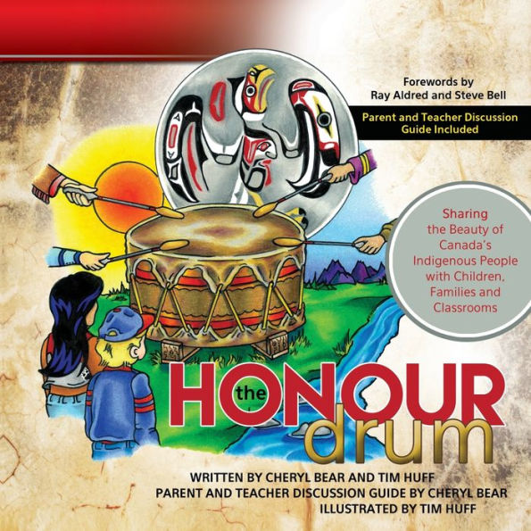 the Honour Drum: Sharing Beauty of Canada's Indigenous People with Children, Families and Classrooms