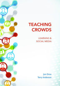 Title: Teaching Crowds: Learning and Social Media, Author: Jon Dron