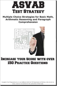 Title: ASVAB Test Strategy: Winning Multiple Choice Strategies for the ASVAB Test, Author: Complete Test Preparation Inc.