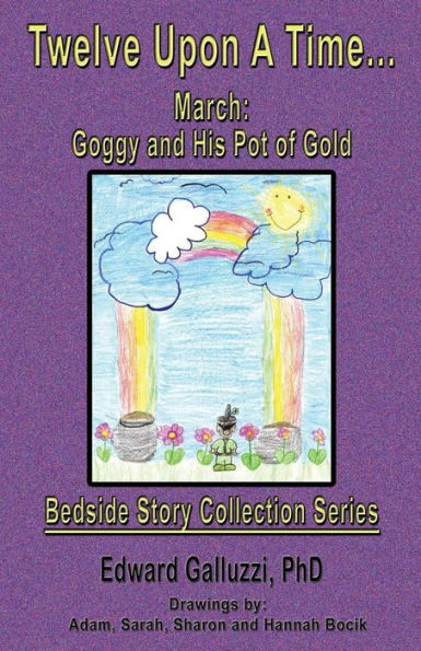 Twelve Upon a Time... March: Goggy and His Pot of Gold, Bedside Story Collection Series