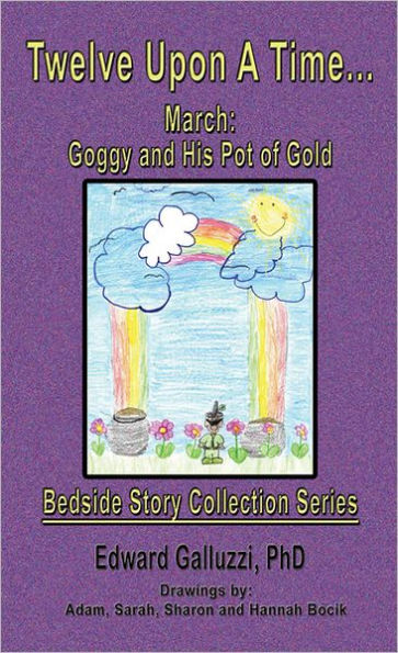 Twelve Upon A Time... March: Goggy and His Pot of Gold, Bedside Story Collection Series