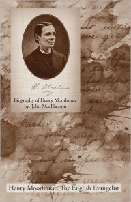 Title: Biography of Henry Moorhouse, Author: John MacPherson