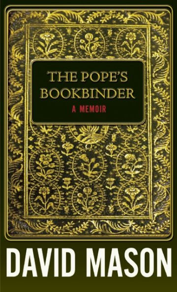 The Pope's Bookbinder: A Memoir