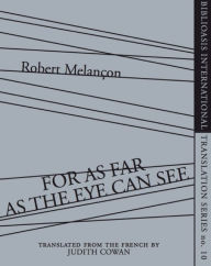 Title: For As Far as the Eye Can See, Author: Robert Melancon