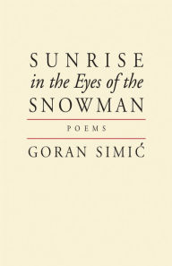 Title: Sunrise in the Eyes of the Snowman, Author: Goran Simic