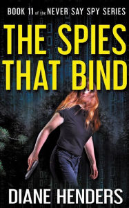 Title: The Spies That Bind, Author: Diane Henders