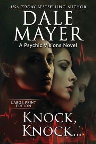 Title: Knock, Knock... (Psychic Visions Series #5), Author: Dale Mayer