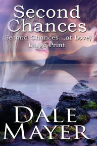 Title: Second Chances: Large Print, Author: Dale Mayer