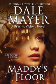 Title: Maddy's Floor (Psychic Visions Series #3), Author: Dale Mayer
