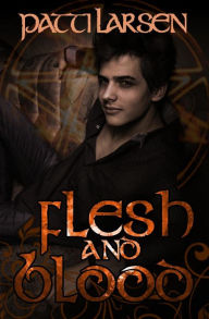 Title: Flesh and Blood, Author: Patti Larsen