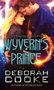 Title: Wyvern's Prince, Author: Deborah Cooke