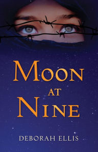 Title: Moon at Nine, Author: Deborah Ellis