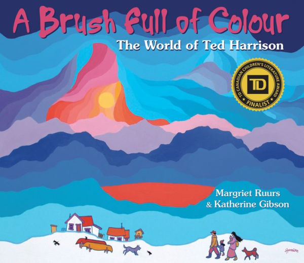 A Brush Full of Colour: The World of Ted Harrison