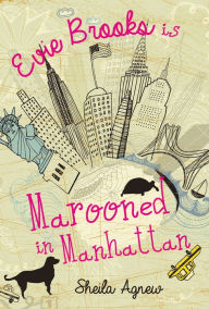 Title: Evie Brooks is Marooned in Manhattan, Author: Sheila Agnew