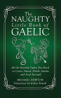 The Naughty Little Book of Gaelic