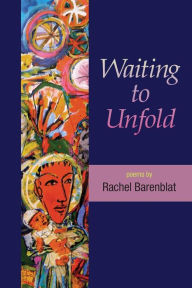 Title: Waiting to Unfold, Author: Rachel Barenblat