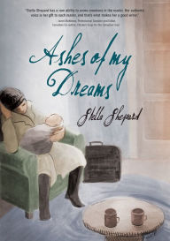 Title: Ashes of My Dreams, Author: Stella Shepard