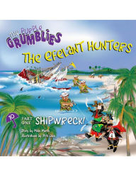 Title: The Efelant Hunters Part One: Shipwreck!: The Purple Grumblies, Author: Mike Marsh