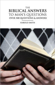 Title: Biblical Answers to Mans Questions, Author: Harold Smith