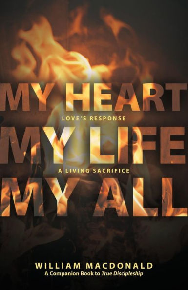 My Heart, Life, All: Love's Response, a Living Sacrifice