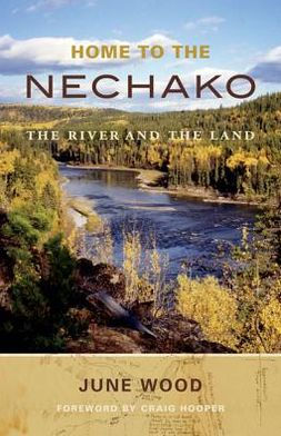 Home to the Nechako: River and Land