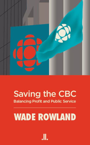 Saving the CBC: Balancing Profit and Public Service
