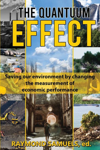 the Quantuum Effect: Saving our environment by changing measurement of economic performance
