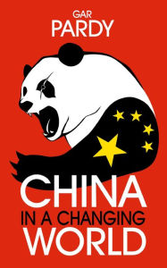 Title: China in a Changing World, Author: Gar Pardy